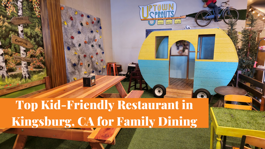 Top Kid-Friendly Restaurant in Kingsburg, CA for Family Dining